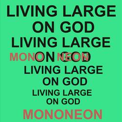 Livin' Large on God