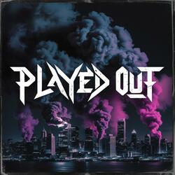 Played Out