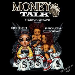 Money talk$ (feat. Dahkar & Promzy Dave)