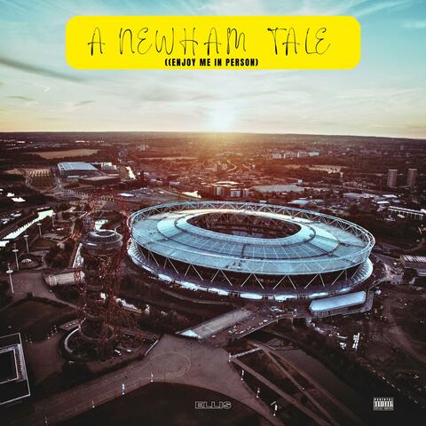 A Newham Tale (Enjoy Me In Person)