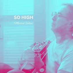 So High