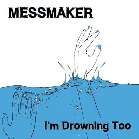 I'm Drowning Too