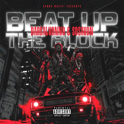 Beat Up The Block (feat. Sosavon)
