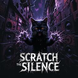 Scratch the Silence