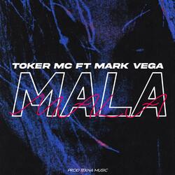 Mala (feat. Mark Vega)