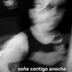 Soñe contigo anoche