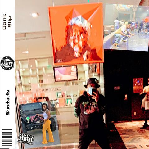 DONT SLIP (feat. spacedoutfly)