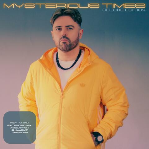 Mysterious Times (Deluxe Edition)