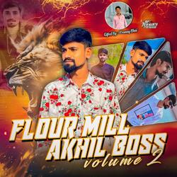 FLOUR MILL AKHIL BOSS VOLUME 2 song