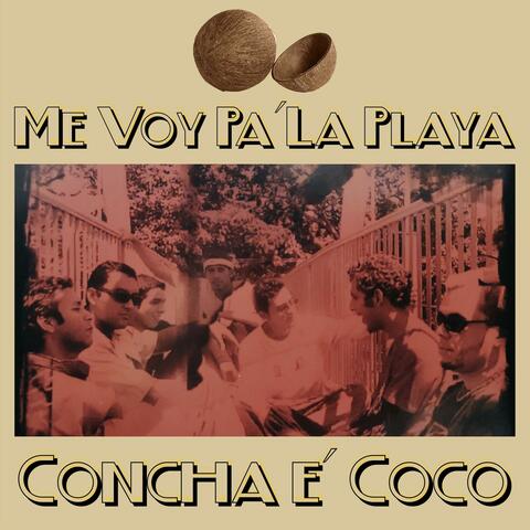 Me Voy Pa´ La Playa / Concha E´ Coco