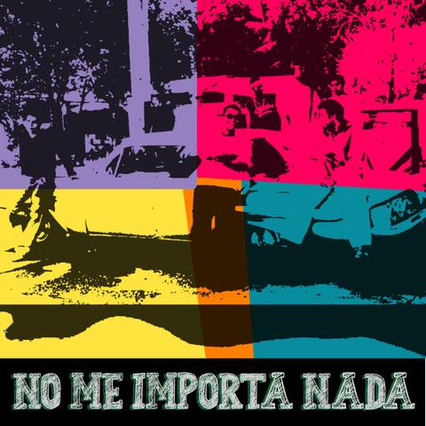 No Me Importa Nada