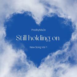 Still holding on