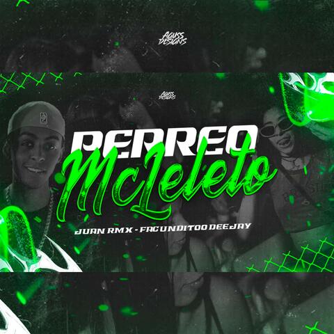 PERREO MC LELETO (feat. JUAN RMX)