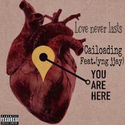 Love never lasts (feat. yng jjay)