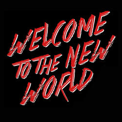 Welcome To The New World