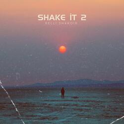 Shake it 2