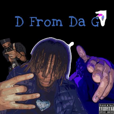 D From Da G