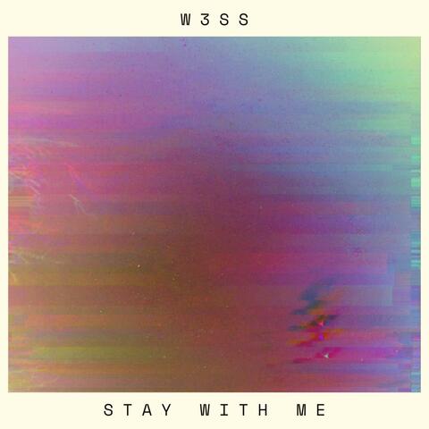 STAY WITH ME