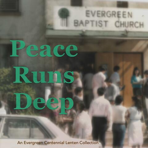 Peace Runs Deep