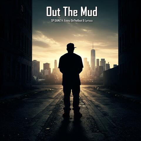 Out The Mud (feat. EeasyOnTheBeat & Lyrixxx)