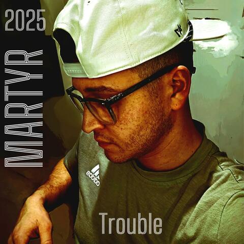 Trouble