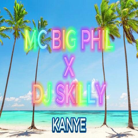 KANYE (feat. DJ SKILLY, Big Phil, oseikrom philly & haunnted)