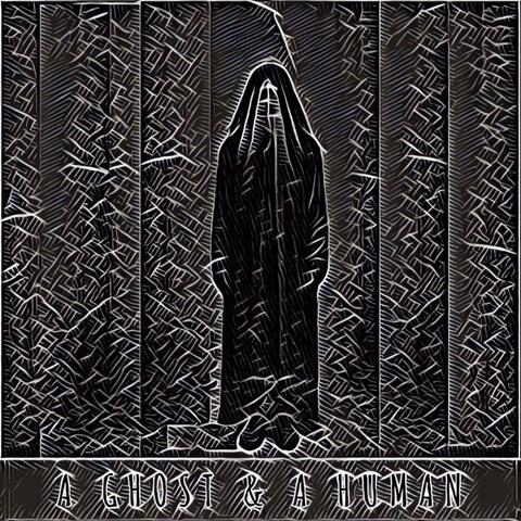 A Ghost & A Human