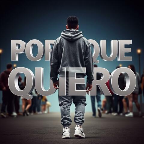 Por Que Quiero