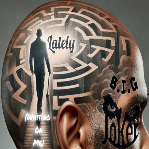 Lately (Waiting On Me)