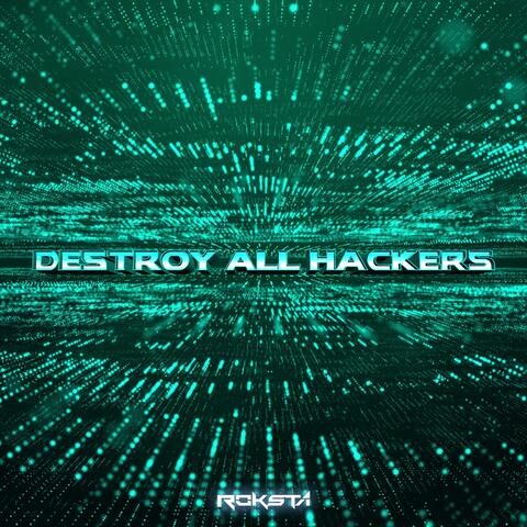 Destroy All Hackers