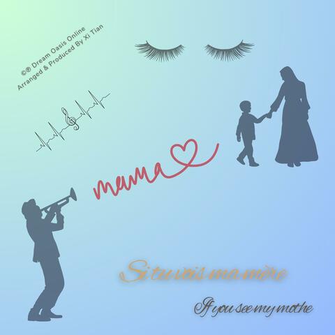 Si Tu Vois Ma Mère (If You See My Mother)