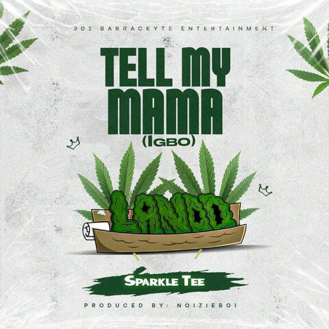 Tell My Mama (Igbo)