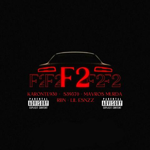 F2 (feat. MAVROS MURDA, RBN Triple3, Lil Esnzz, S39570 & prod.k21)