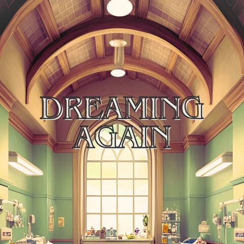 Dreaming Again