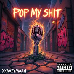 Pop My Shit