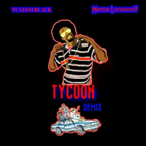 Tycoon (feat. Tuxedo Black)