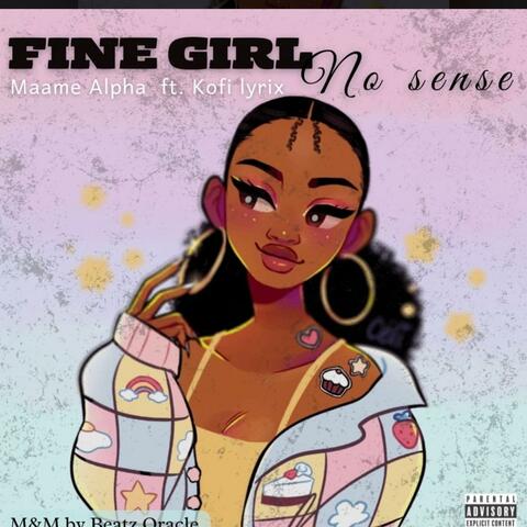 Fine Girl No Sense (feat. Kofi Lyrix)