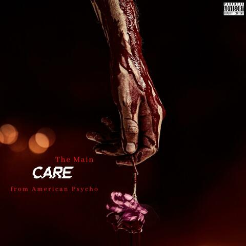 Care (AMERICAN PSYCHO)