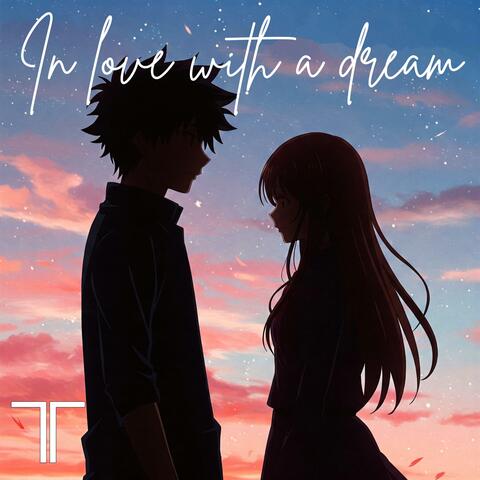 In Love with a Dream