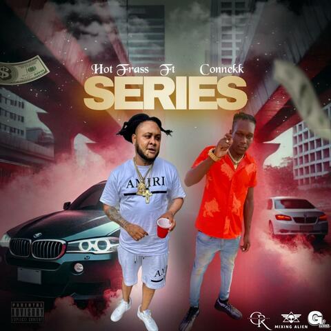 Series (feat. Connekk)