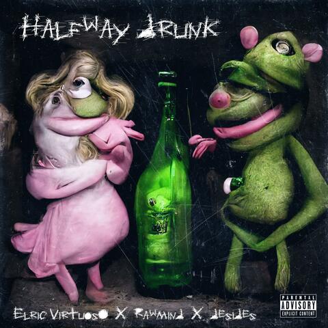 Halfway Drunk (feat. RawMind & DestheProvider)