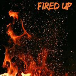 FIRED UP