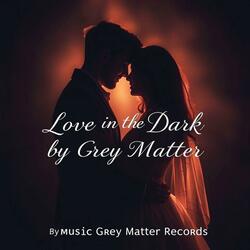 Love In The Dark