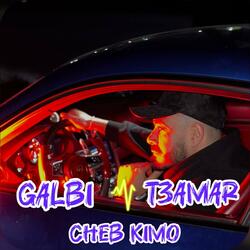 GALBI T3AMAR (feat. Cheb kimo)