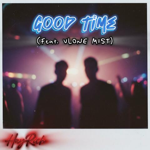 Good Time (feat. VLONE MIST)