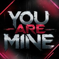 You Are Mine