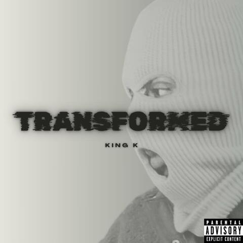 Transformed