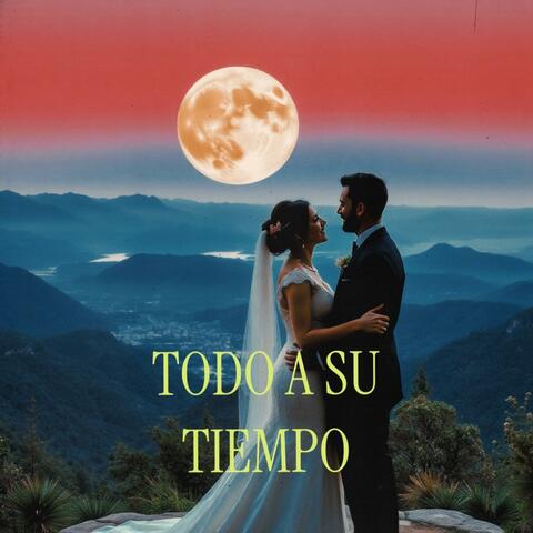 Todo A Su Tiempo (Wedding Version)