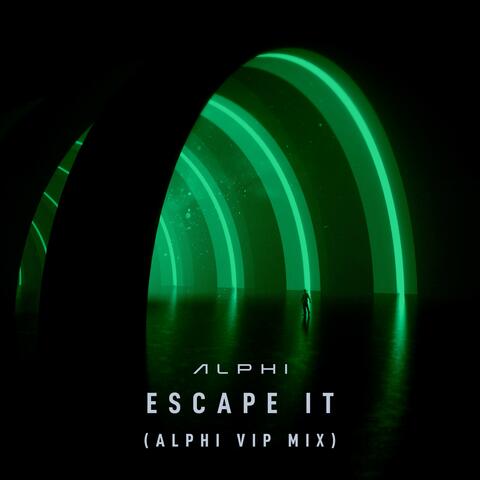 Escape It (ALPHI VIP MIX)