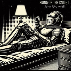 Bring On The Knight